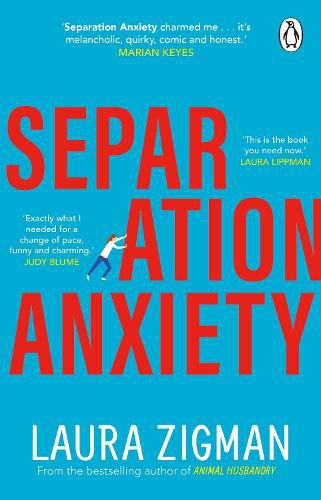 Separation Anxiety: 'Exactly what I needed for a change of pace, funny and charming' - Judy Blume