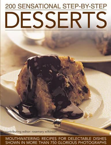 Cover image for 200 Sensational Step-by-Step Desserts