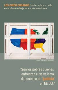 Cover image for Son los Pobres Quienes Enfrentan el Salvajismo del Sistema de 'Justicia' en EE.UU: Los Cinco Cubanos Hablan Sobre su Vida en la Clase Trabajadora Norteamericana