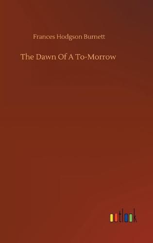 Cover image for The Dawn Of A To-Morrow