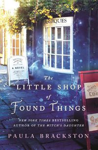 Cover image for The Little Shop of Found Things: A Novel