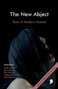 Cover image for The New Abject: Tales of Modern Unease