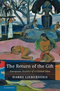 Cover image for The Return of the Gift: European History of a Global Idea