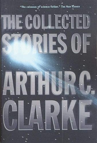 Cover image for The Collected Stories of Arthur C. Clarke