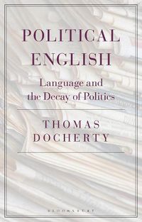 Cover image for Political English: Language and the Decay of Politics