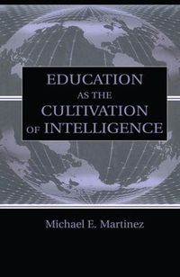 Cover image for Education As the Cultivation of Intelligence