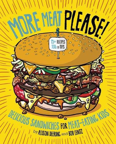 Cover image for More Meat Please!: Delicious Sandwiches for Meat-Eating Kids