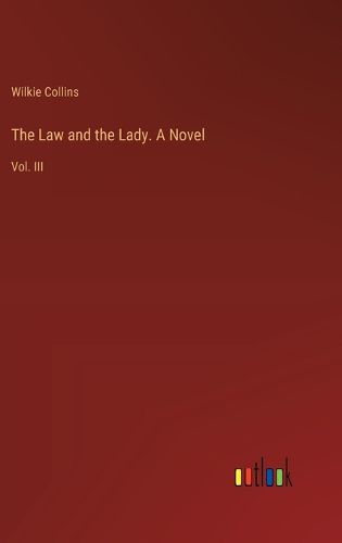 Cover image for The Law and the Lady. A Novel