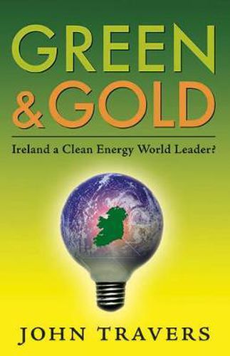 Cover image for Green & Gold: Ireland as a Clean Energy World Leader