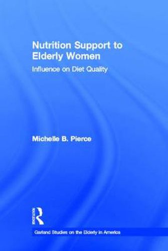 Cover image for Nutrition Support to Elderly Women: Influence on Diet Quality