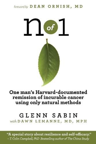 Cover image for n of 1: One man's Harvard-documented remission of incurable cancer using only natural methods