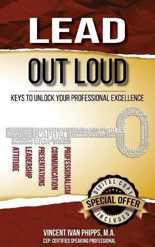 Cover image for Lead Out Loud: Keys to Unlock Your Professional Excellence