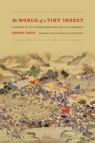 The World of a Tiny Insect: A Memoir of the Taiping Rebellion and Its Aftermath