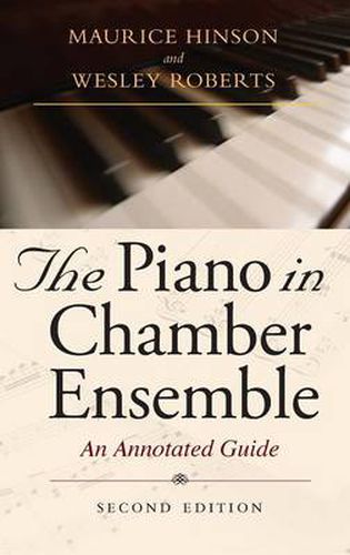 The Piano in Chamber Ensemble, Second Edition: An Annotated Guide