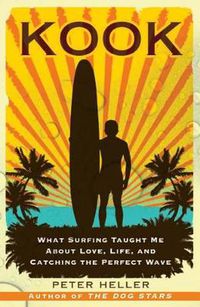 Cover image for Kook: What Surfing Taught Me about Love, Life, and Catching the Perfect Wave