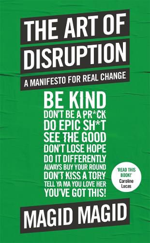 Cover image for The Art of Disruption: A Manifesto For Real Change