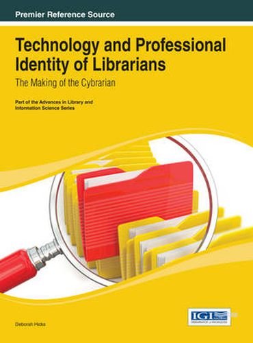 Cover image for Technology and Professional Identity of Librarians: The Making of the Cybrarian