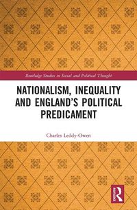 Cover image for Nationalism, Inequality and England's Political Predicament
