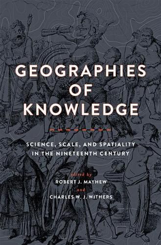 Geographies of Knowledge: Science, Scale, and Spatiality in the Nineteenth Century