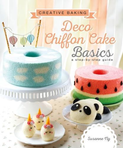 Cover image for Creative Baking:  Deco Chiffon Cakes Basics