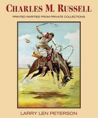 Cover image for Charles M. Russell: Printed Rarities from Private Collections