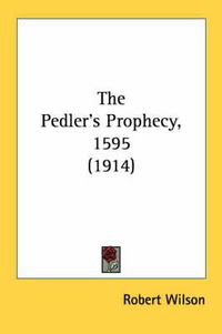 Cover image for The Pedler's Prophecy, 1595 (1914)