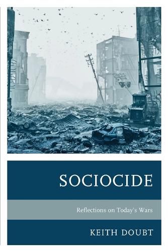 Sociocide: Reflections on Today's Wars