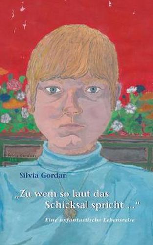 Cover image for Zu wem so laut das Schicksal spricht...: Eine unfantastische Lebensreise