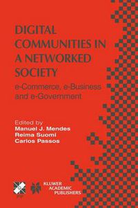 Cover image for Digital Communities in a Networked Society: e-Commerce, e-Business and e-Government