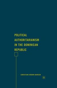 Cover image for Political Authoritarianism in the Dominican Republic