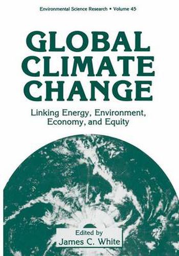 Global Climate Change: Linking Energy, Environment, Economy and Equity