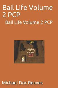 Cover image for Bail Life Volume 2 PCP: Bail Life Volume 2 PCP