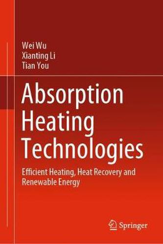 Cover image for Absorption Heating Technologies: Efficient Heating, Heat Recovery and Renewable Energy