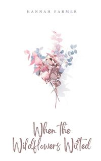 Cover image for When the Wildflowers Wilted