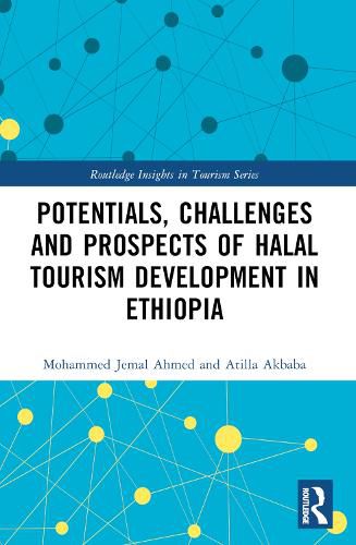 Cover image for Potentials, Challenges and Prospects of Halal Tourism Development in Ethiopia