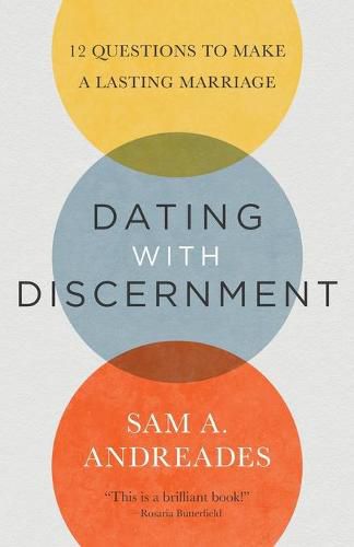 Cover image for Dating with Discernment: 12 Questions to Make a Lasting Marriage