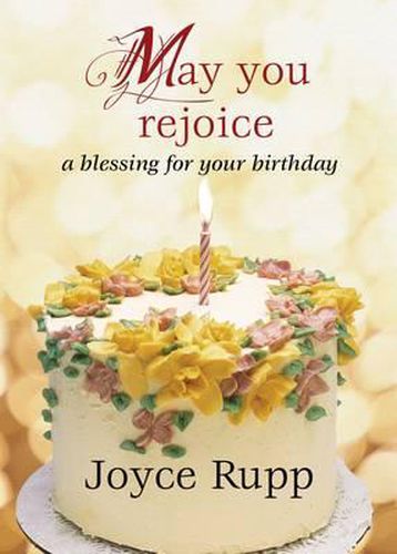 Cover image for May You Rejoice: A Blessing for Your Birthday