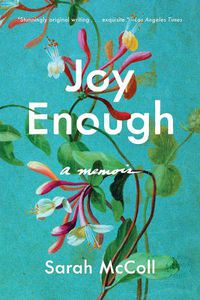 Cover image for Joy Enough: A Memoir