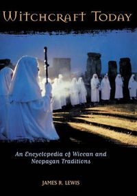 Cover image for Witchcraft Today: An Encyclopedia of Wiccan and Neopagan Traditions