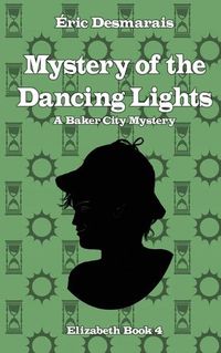 Cover image for The Mystery of the Dancing Lights