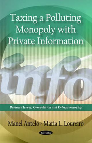 Cover image for Taxing a Polluting Monopoly with Private Information