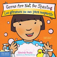 Cover image for Germs Are Not for Sharing / Los Germenes No Son Para Compartir