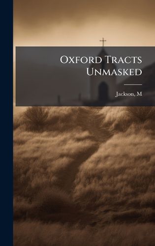 Cover image for Oxford Tracts Unmasked