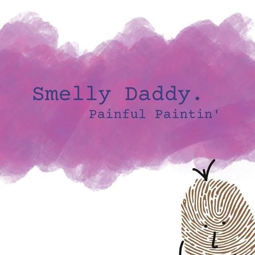 Cover image for Smelly Daddy - Painful Paintin'