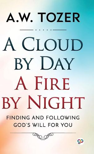 Cover image for A Cloud by Day, a Fire by Night