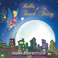 Cover image for Bella & The Tooth Fairy