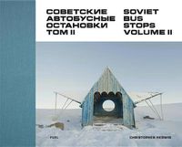 Cover image for Soviet Bus Stops Volume II