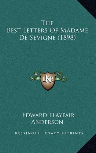 Cover image for The Best Letters of Madame de Sevigne (1898)