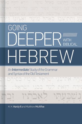 Cover image for Going Deeper With Biblical Hebrew