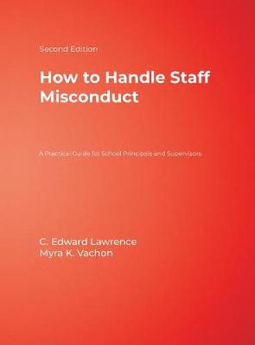 Cover image for How to Handle Staff Misconduct: A Practical Guide for School Principals and Supervisors